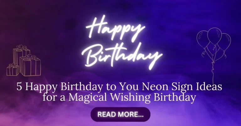 5 Happy Birthday Neon Sign Ideas for a Magical Birthday