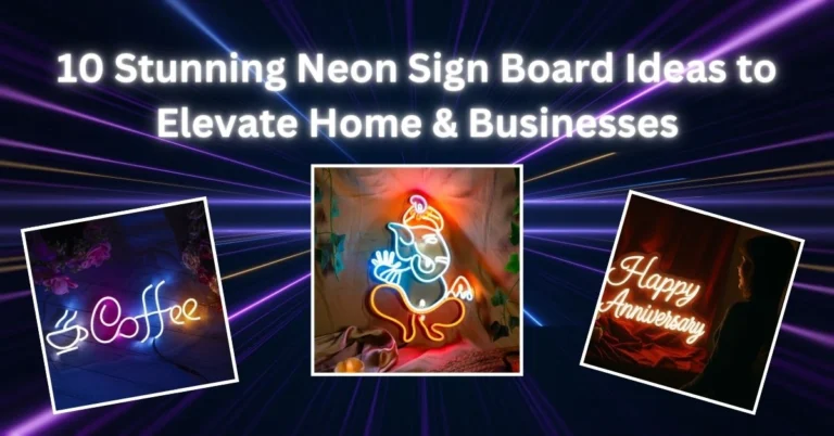 10 Stunning Neon Sign Board Ideas - Elevate Home & Business